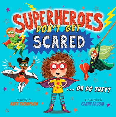 Superheroes Don't Get Scared by Thompson, Kate