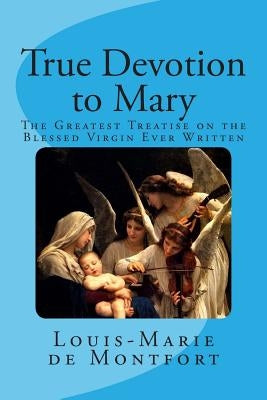 True Devotion to Mary by Faber D. D., Frederick William