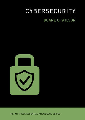 Cybersecurity by Wilson, Duane C.