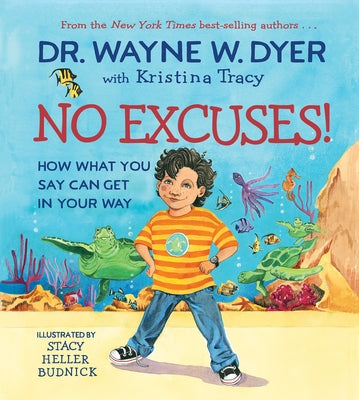 No Excuses!: How What You Say Can Get in Your Way by Dyer, Wayne W.
