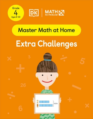 Math - No Problem! Extra Challenges, Grade 4 Ages 9-10 by Math - No Problem!