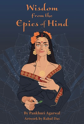 Wisdom from the Epics of Hind by Agarwal, Pankhuri