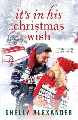 It's In His Christmas Wish by Alexander, Shelly