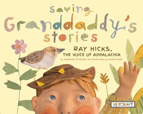 Saving Granddaddy's Stories: Ray Hicks, the Voice of Appalachia by Hitchcock, Shannon