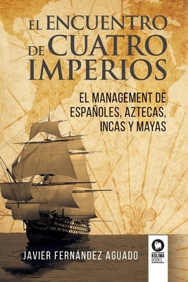 El encuentro de cuatro imperios by Fern&#225;ndez Aguado, Javier