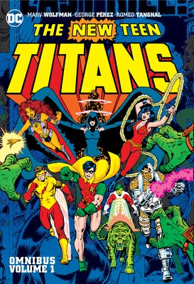 New Teen Titans Omnibus Vol. 1 (2022 Edition) by Wolfman, Marv