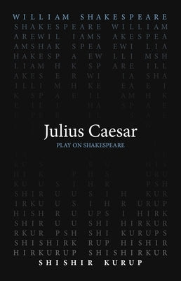 Julius Caesar by Shakespeare, William