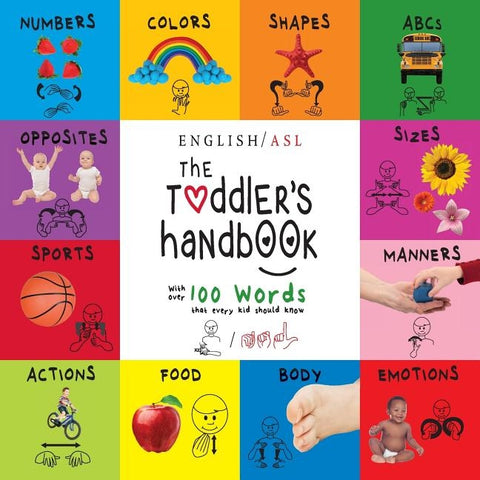 The Toddler's Handbook: Numbers, Colors, Shapes, Sizes, Abc's, Manners, And Opposites, With Over 100 Words That Every Kid Should Know by Martin, Dayna