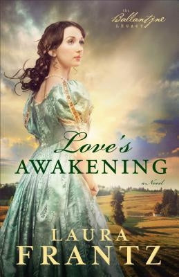 Love's Awakening by Frantz, Laura