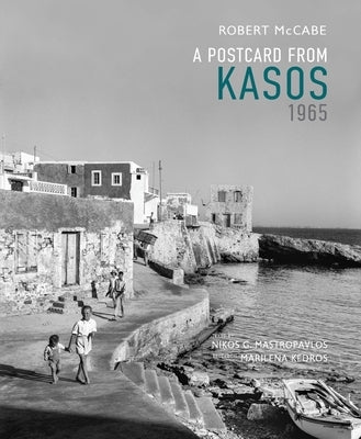 A Postcard from Kasos, 1965 by McCabe, Robert A.