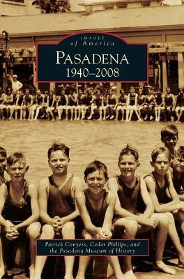 Pasadena: 1940-2008 by Conyers, Patrick