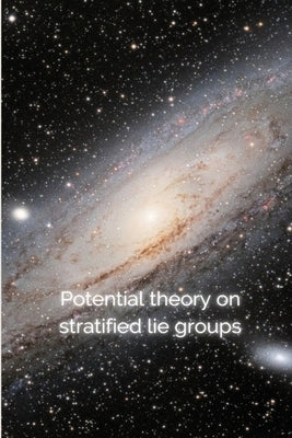 Potential theory on stratified lie groups by Mukund Madhav, Mishra