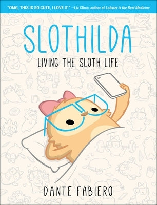 Slothilda: Living the Sloth Lifevolume 1 by Fabiero, Dante