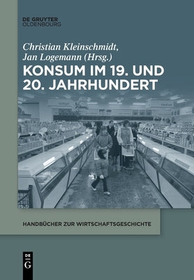 Konsum im 19. und 20. Jahrhundert by No Contributor