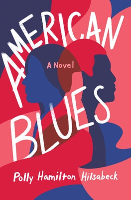 American Blues by Hilsabeck, Polly Hamilton