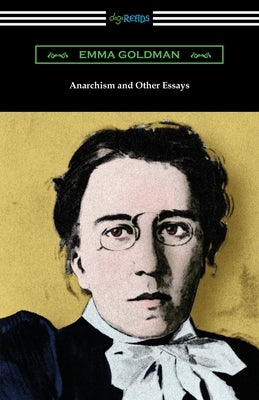 Anarchism and Other Essays by Goldman, Emma
