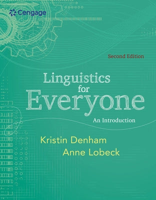 Linguistics for Everyone: An Introduction by Denham, Kristin