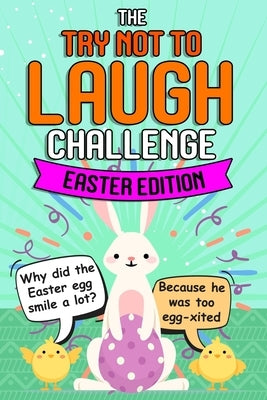 Try Not To Laugh Challenge - Easter Edition: Easter Basket Stuffer for Boys Girls Teens - Fun Easter Activity Books by Funny Book, Easter