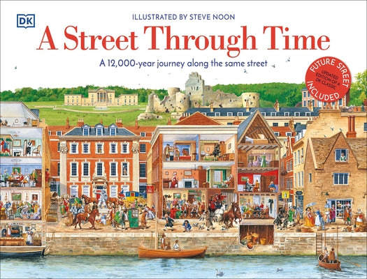 A Street Through Time: A 12,000 Year Journey Along the Same Street by Noon, Steve