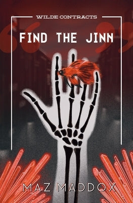 Find the Jinn (Wilde Contracts #1) by Maddox, Maz