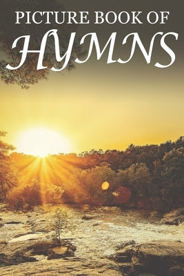 Picture Book of Hymns: For Seniors with Dementia [Large Print Bible Verse Picture Books] by Books, Mighty Oak