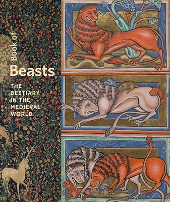Book of Beasts: The Bestiary in the Medieval World by Morrison, Elizabeth