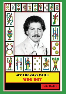 My Life as a WOG: WOG Boy by Radice, Vito