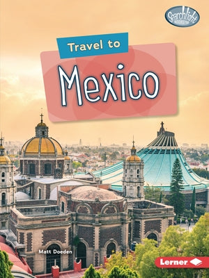Travel to Mexico by Doeden, Matt