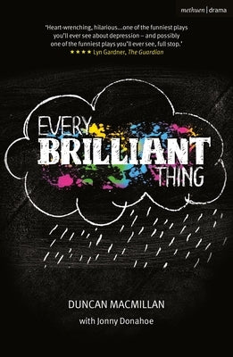 Every Brilliant Thing by MacMillan, Duncan