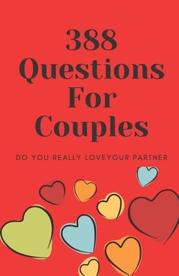388 Questions For Couples: Questions For Your Partner, Strengthen Your Relationship, Fun Conversations For Lovers, Activity Book For couples, Qui by Rosh, Margaret