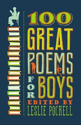 100 Great Poems for Boys by Pockell, Leslie