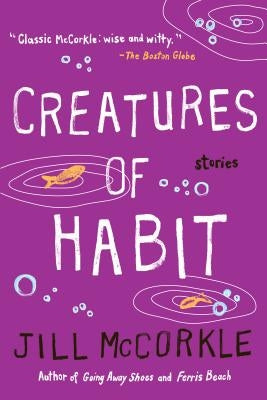 Creatures of Habit by McCorkle, Jill