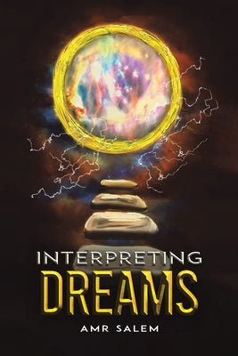 Interpreting Dreams by Salem, Amr