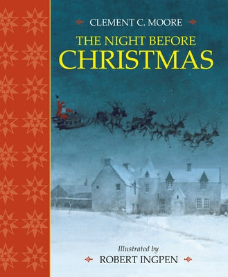 The Night Before Christmas: A Robert Ingpen Illustrated Classic by Moore, Clement C.