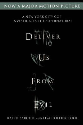 Deliver Us from Evil: A New York City Cop Investigates the Supernatural by Sarchie, Ralph