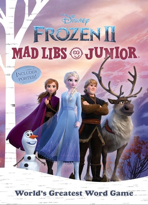 Frozen 2 Mad Libs Junior: World's Greatest Word Game by Reisner, Molly