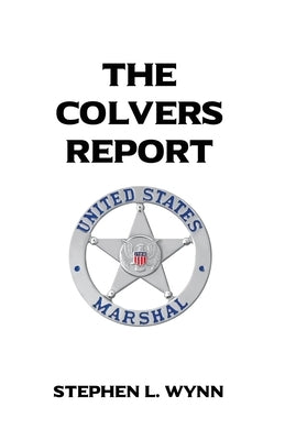 The Colvers Report by Wynn, Stephen L.