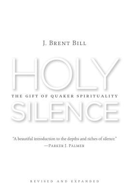 Holy Silence by Bill, J. Brent