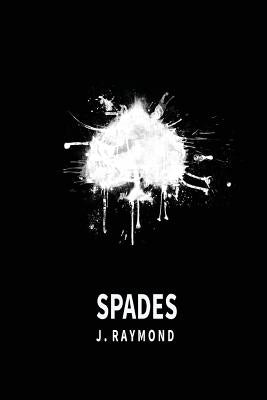 Spades by Raymond, J.