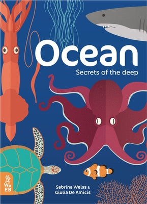 Ocean: Secrets of the Deep by Weiss, Sabrina