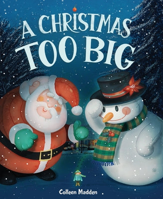 A Christmas Too Big by Madden, Colleen