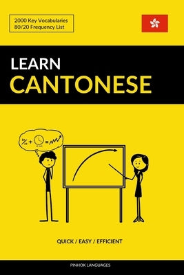 Learn Cantonese - Quick / Easy / Efficient: 2000 Key Vocabularies by Languages, Pinhok