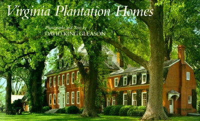 Virginia Plantation Homes by Gleason, David King