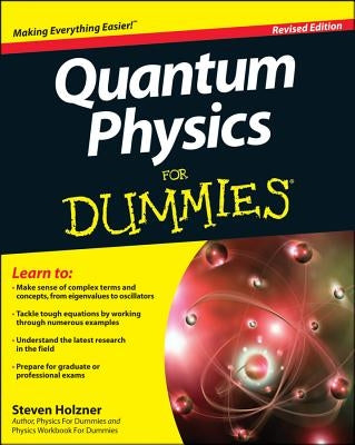 Quantum Physics for Dummies by Holzner, Steven