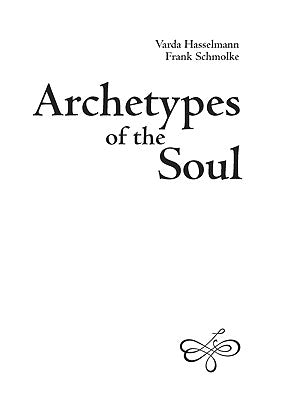 Archetypes of the Soul by Hasselmann, Varda