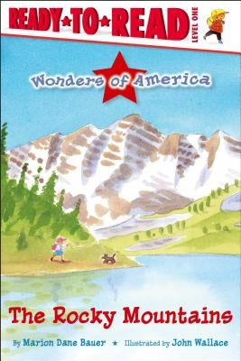 The Rocky Mountains: Ready-To-Read Level 1 by Bauer, Marion Dane