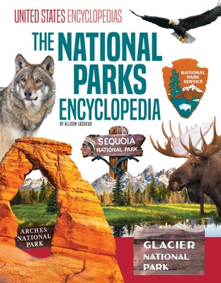 The National Parks Encyclopedia by Lassieur, Allison