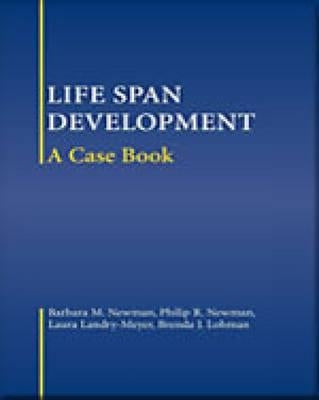 Life-Span Development: A Case Book by Newman, Barbara M.