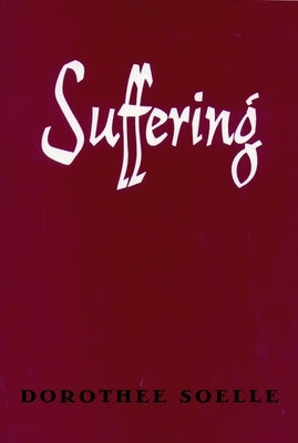 Suffering by Soelle, Dorothee