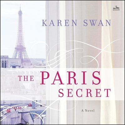 The Paris Secret by Swan, Karen